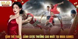 CDM Thể Thao – Sảnh Cược Thưởng Cao Nhất Tại 88AA GAMES