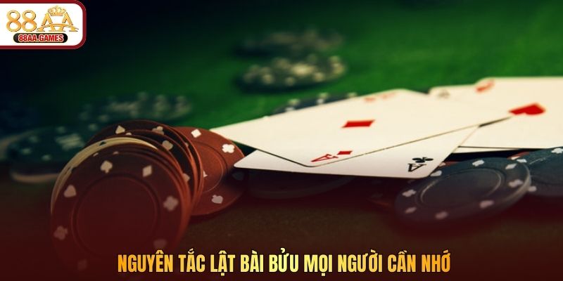 Nguyên tắc lật Bài Bửu mọi người cần nhớ